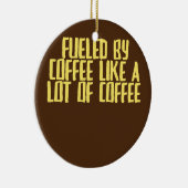コーヒーおもしろいでたくさん刺激を受けたジョークの皮肉 セラミックオーナメント (右)