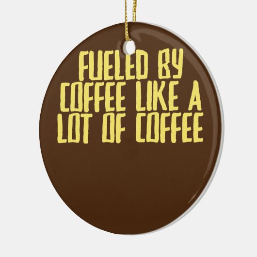コーヒーおもしろいでたくさん刺激を受けたジョークの皮肉 セラミックオーナメント (左)