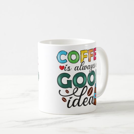 コーヒーおもしろいは常に良いアイディア コーヒーマグカップ (正面右)