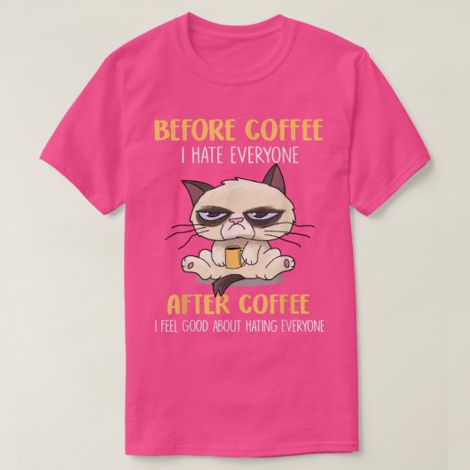 コーヒーおもしろい前の猫は怒りっぽい Tシャツ (デザイン正面)