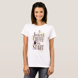 コーヒーおもしろい愛好家を開始するためにコーヒーを挿入 Tシャツ