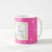 コーヒーおよび友人は完全なブレンドを作ります コーヒーマグカップ (正面右)