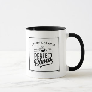 コーヒーおよび友人は完全なブレンドを作ります マグカップ