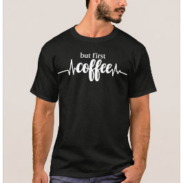 コーヒーから始めようTシャツ | おもしろコーヒー好きTシャツ Tシャツ