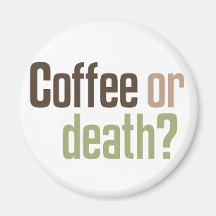 コーヒーか死か。 マグネット