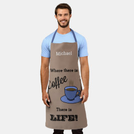 コーヒーがある場所にはLIFEがある。ブラウン.名前付き エプロン