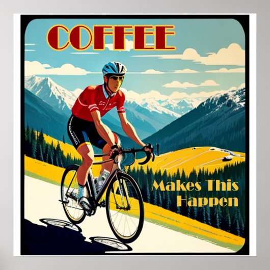 コーヒーがすべてを可能にする 自転車 ポスター (正面)