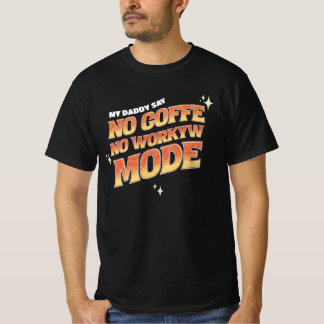 コーヒーがなければ仕事もない Tシャツ