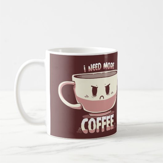 コーヒーがもっと欲しい コーヒーマグカップ (左)