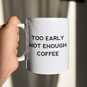 コーヒーが不足している時期尚早 コーヒーマグカップ