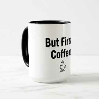 コーヒーが先だ – シンプルな蒸気の立つカップのマグカップ マグカップ