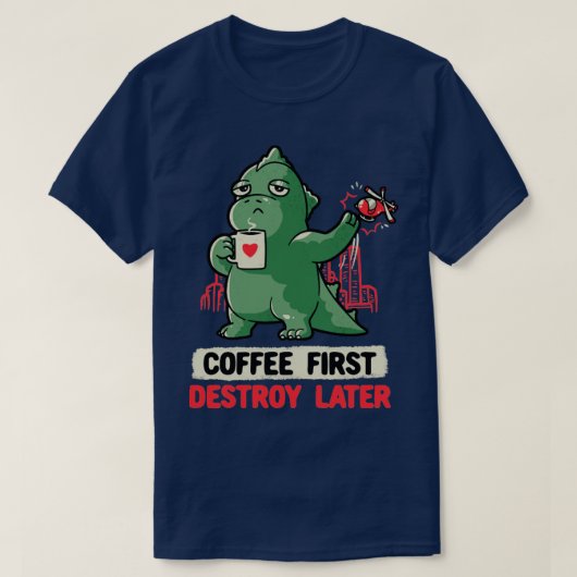 コーヒーが先に壊す可愛いモンスターおもしろいギフト Tシャツ (デザイン正面)