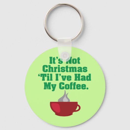 コーヒーが入るまでクリスマスではない キーホルダー (正面)