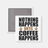 コーヒーが出るまで何も起こらないおもしろい マグネット (正面/裏面)