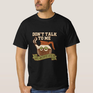 コーヒーが効くまで喋るな - コーヒー デザイン Tシャツ
