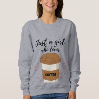 コーヒーが好きな女の子 – かわいいコーヒーのデザイン スウェットシャツ