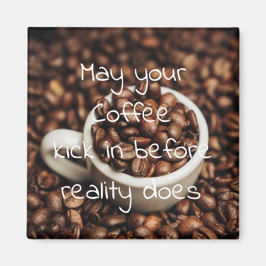 コーヒーが実際に入る前に飲み込んでくれないか マグネット (正面)