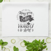 コーヒーが強く、月曜日が短くなったら キッチンタオル (折り畳み)