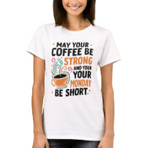 コーヒーが強力でありますように - コーヒーTシャツギフト