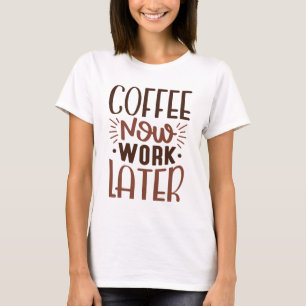 コーヒーが後で動作 Tシャツ