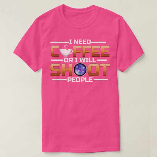 コーヒーが必要か、人々にコーヒーを飲ませる Tシャツ (デザイン正面)