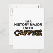 コーヒーが必要 – 履歴専攻の ポストカード (正面/裏面)