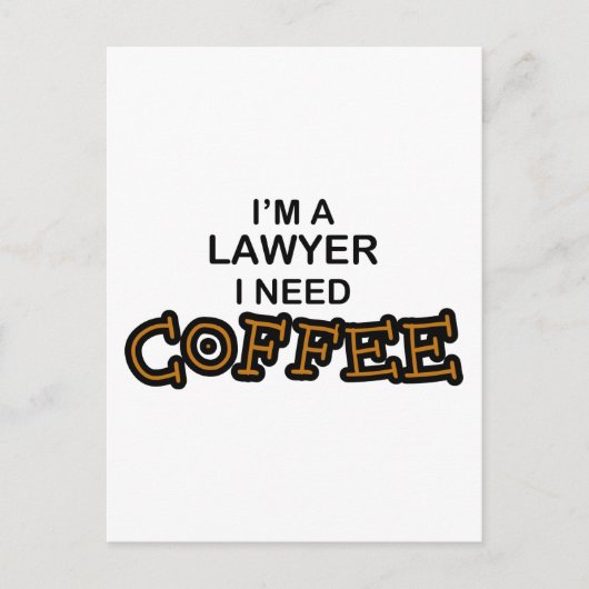 コーヒーが必要 – 弁護士 ポストカード (正面)