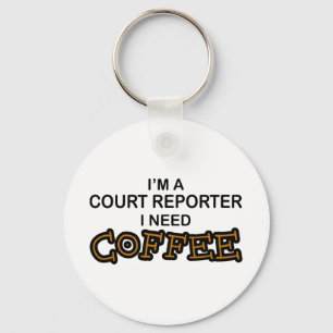 コーヒーが必要 – Court Reporter キーホルダー