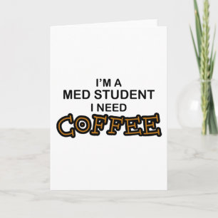 コーヒーが必要 – Med Student カード