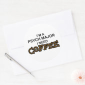 コーヒーが必要 – Psych 専攻の ラウンドシール (封筒)