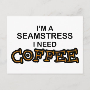 コーヒーが必要 – Seamstress ポストカード