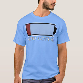 コーヒーが必要 Tシャツ