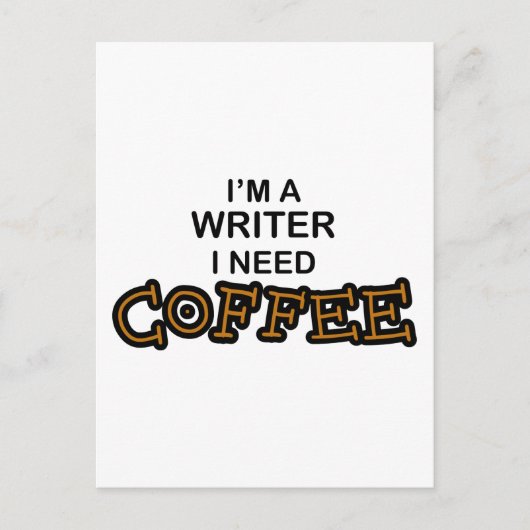 コーヒーが必要 – Writer ポストカード (正面)
