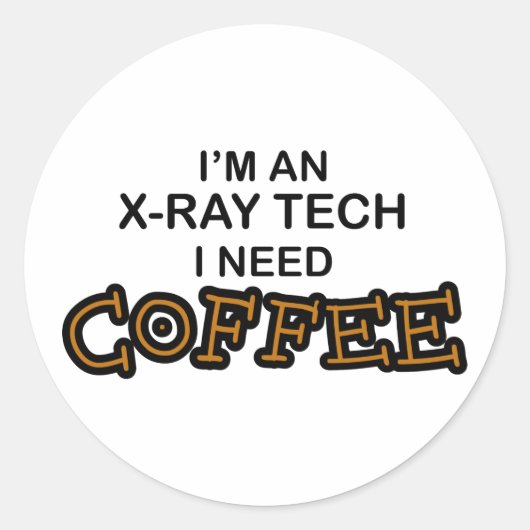 コーヒーが必要 – X-ray Tech ラウンドシール (正面)