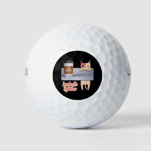 コーヒーが欲しい最高のの| The cat gift ゴルフボール (正面)