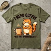 コーヒーが欲しい、あなたの意見は要らない 不機嫌なオレンジ色の猫 Tシャツ