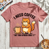 コーヒーが欲しい、あなたの意見は要らない 不機嫌なオレンジ色の猫 Tシャツ