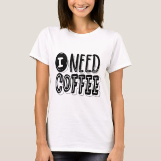 コーヒーが欲しいTシャツ - 楽しく共感できるグラフィックTシャツ Tシャツ