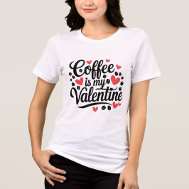 コーヒーが私のバレンタイン ファニー コーヒー ラバー 引用 トライブレンドTシャツ