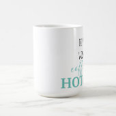 コーヒーが私みたいに熱かったらいいのに コーヒーマグカップ (中央)