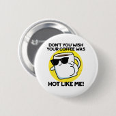 コーヒーが私みたいに熱かったらいいのに 缶バッジ (正面&裏面)