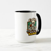 コーヒーが私を教える仕事を続ける - ユーモアあふれる教師のスケルトンデザイン マグカップ (正面右)