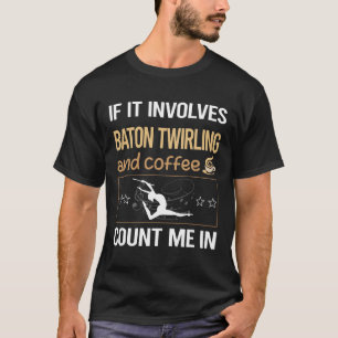 コーヒーが絡むならバトントワリング トワール トワラー Tシャツ