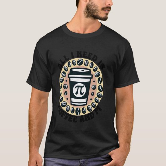 コーヒーさえあればいい数学ジョーク・ダジャレ Tシャツ (正面)