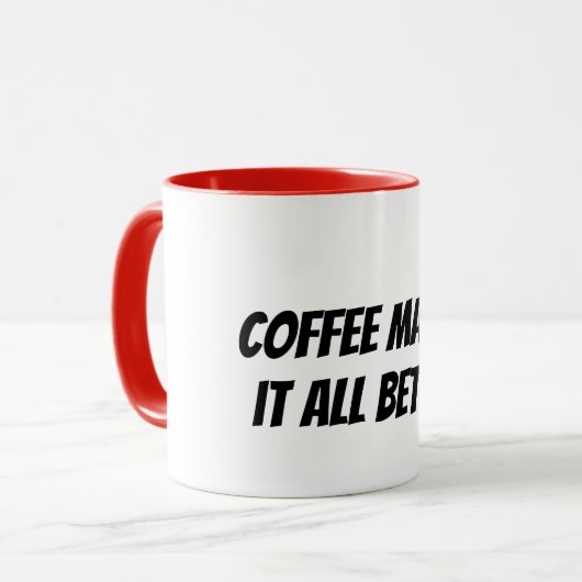 コーヒーさえあればすべてうまくいく マグカップ (正面左)