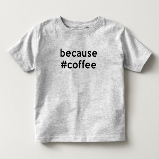 コーヒーだから トドラーTシャツ (正面)