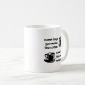 コーヒーであなたは面白くなるマグカップ コーヒーマグカップ (正面右)