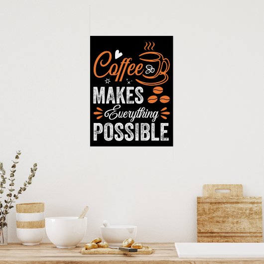 コーヒーですべてを可能にする ポスター (キッチン)