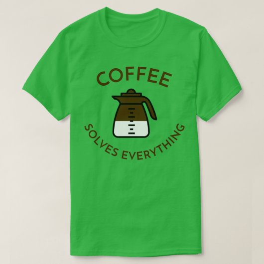 コーヒーですべてを解決3 Tシャツ (デザイン正面)