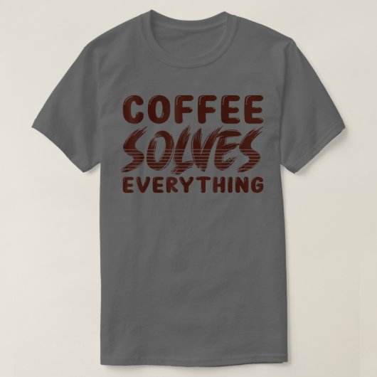 コーヒーですべてを解決 Tシャツ (デザイン正面)